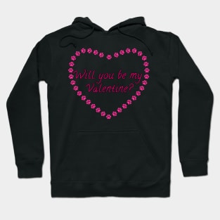 Will you be my Valentine? Pink Heart Paw Print Hoodie